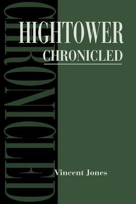 Hightower Chronicled by Vincent Jones