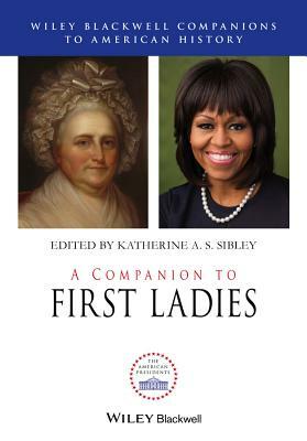 A Companion to First Ladies by 