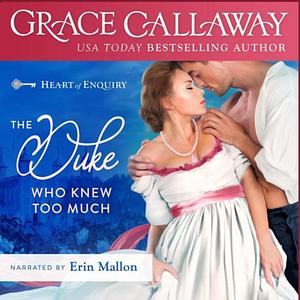 The Duke Who Knew Too Much by Grace Callaway