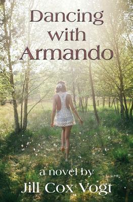 Dancing with Armando by Jill Cox Vogt