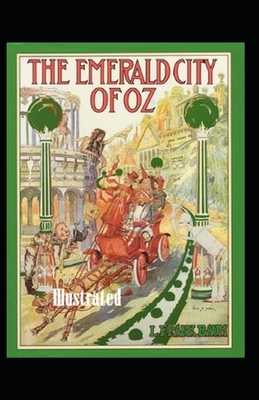 The Emerald City of Oz Illustrated by L. Frank Baum