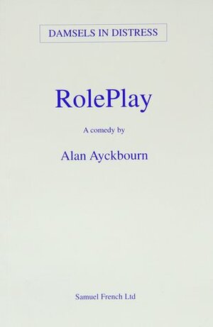 RolePlay by Alan Ayckbourn