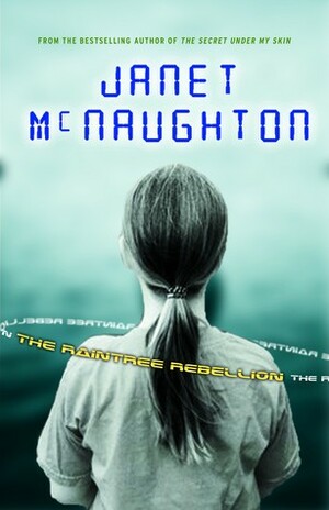 The Raintree Rebellion by Janet McNaughton