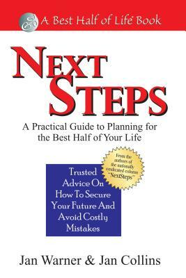 Next Steps: A Practical Guide to Planning for the Best Half of Your Life by Jan Collins, Jan Warner