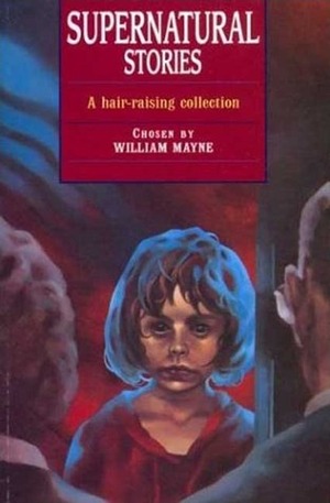 Supernatural Stories by William Mayne