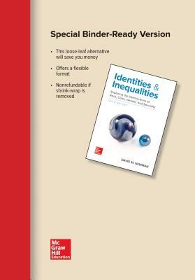 Loose Leaf for Identities and Inequalities: Exploring the Intersections of Race, Class, Gender, & Sexuality by David M. Newman