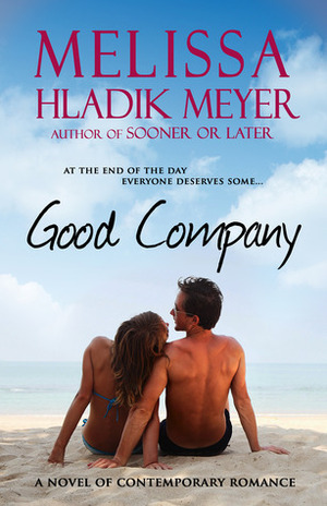 Good Company by Melissa Hladik Meyer