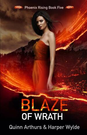 Blaze of Wrath by Quinn Arthurs, Harper Wylde