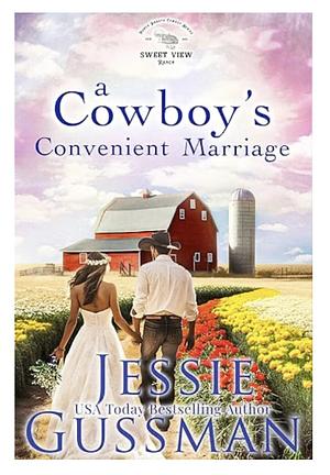 A Cowboy's Convenient Marriage  by Jessie Gussman