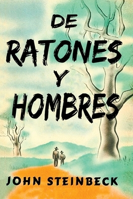 De Ratones a Hombres by John Steinbeck