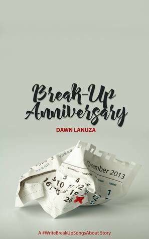 Breakup Anniversary by Dawn Lanuza