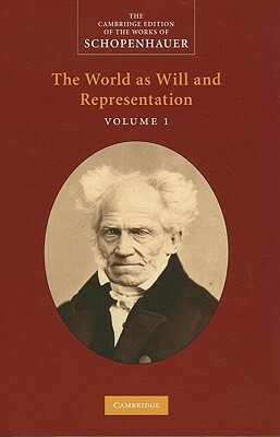 Schopenhauer: 'the World as Will and Representation': Volume 1 by 