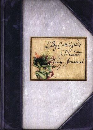 Lady Cottington's Pressed Fairy Journal by Terry Jones