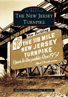 The New Jersey Turnpike by Michael Lapolla, Thomas A. Suszka
