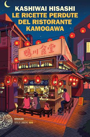 Le ricette perdute del ristorante Kamogawa by Hisashi Kashiwai, Alessandro Passarella