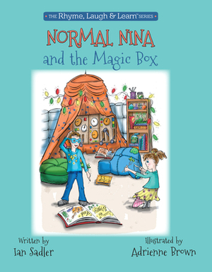 Normal Nina and the Magic Box, Volume 1 by Ian Sadler, Adrienne Brown