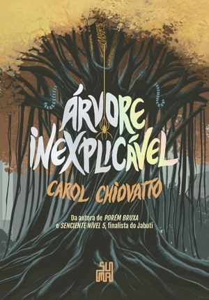 Árvore Inexplicável by Carol Chiovatto