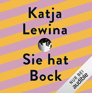 Sie hat Bock by Katja Lewina