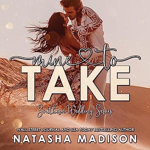 Mine To Take by Natasha Madison