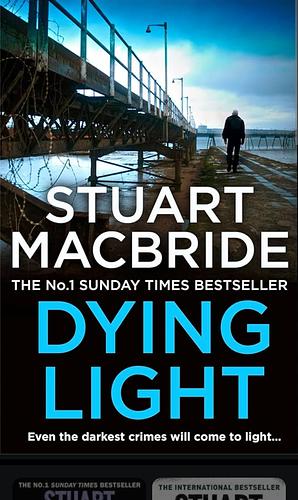 Dying Light by Stuart MacBride