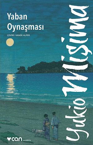 Yaban Oynaşması by Vaner Alper, Yukio Mishima