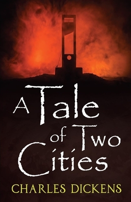 A Tale of Two Cities Illustrated by Charles Dickens