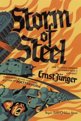 Storm of Steel: (penguin Classics Deluxe Edition) by Ernst Junger