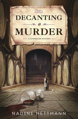 Decanting a Murder by Nadine Nettmann