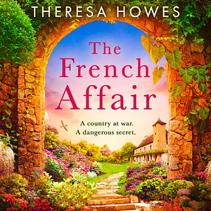 The French Affair by Theresa Howes