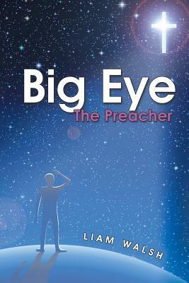 Big Eye: The Preacher by Liam Walsh