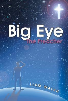 Big Eye: The Preacher by Liam Walsh