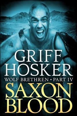 Saxon Blood by Griff Hosker