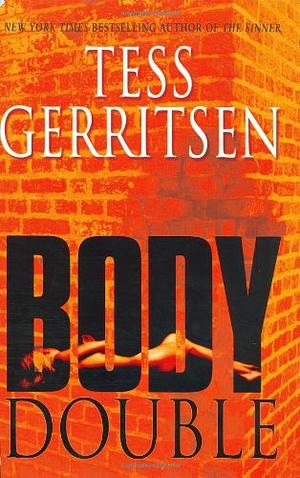 Body Double by Tess Gerritsen