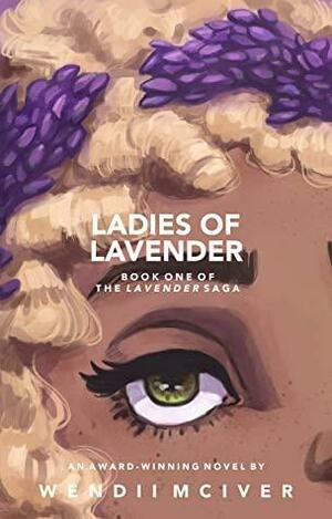 Ladies of Lavender by Wendii McIver