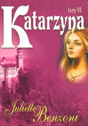 Katarzyna 6 by Juliette Benzoni