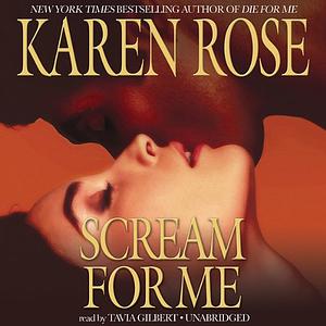 Scream for Me by Karen Rose