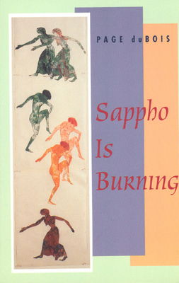 Sappho Is Burning by Page duBois