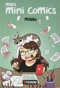 Miki's Mini Comics by Mikiko Ponczeck