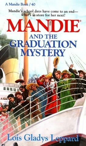 Mandie and the Graduation Mystery by Lois Gladys Leppard