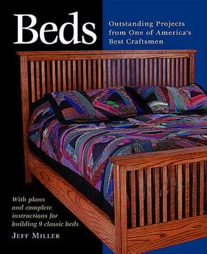 Beds: Nine Outstanding Projects by One of America's Best by Jeff Miller