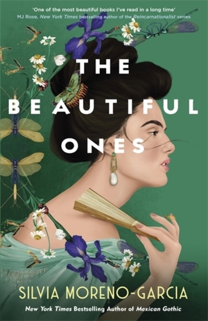 The Beautiful Ones by Silvia Moreno-Garcia