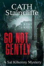 Go Not Gently by Cath Staincliffe