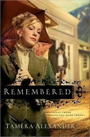 Remembered by Tamera Alexander Unabridged CD Audiobook by Tamera Alexander