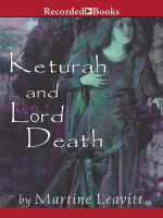 Keturah and Lord Death by Martine Leavitt