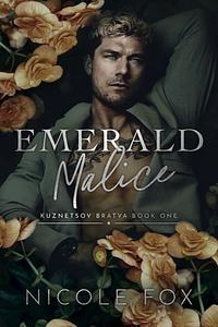 Emerald Malice by Nicole Fox