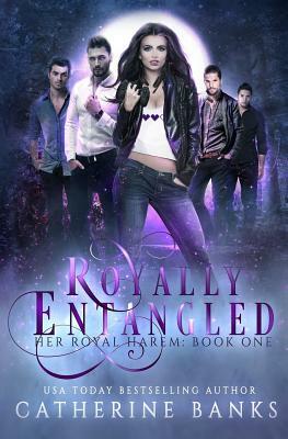 Royally Entangled by Catherine Banks