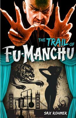 The Trail of Fu-Manchu by Sax Rohmer