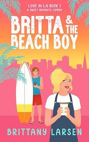 Britta & the Beach Boy by Brittany Larsen