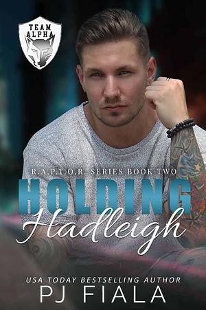 Holding Hadleigh by PJ Fiala