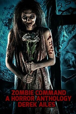 Zombie Command by Derek Ailes